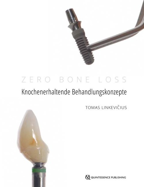 Zero Bone Loss: Knochenerhaltende Behandlungskonzepte - Tomas Linkevicius