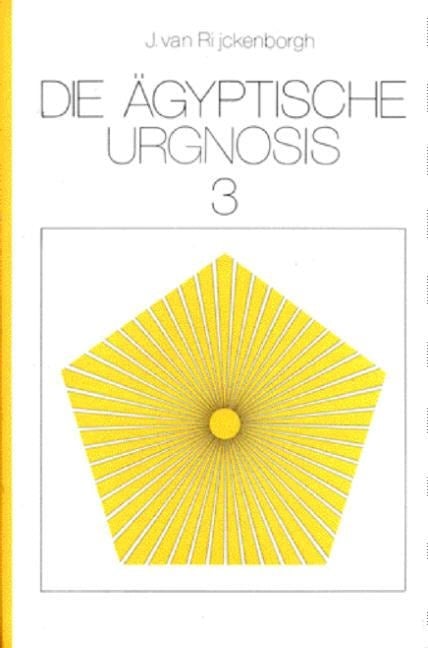 Die Ägyptische Urgnosis 3 - Jan van Rijckenborgh