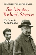 Cover-Bild zum Titel 'Sie kannten Richard Strauss' von 'Christoph Wagner-Trenkwitz'