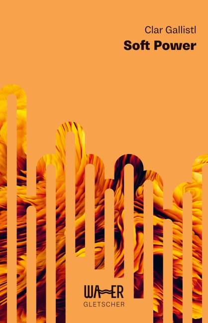 Soft Power - Clar Gallistl