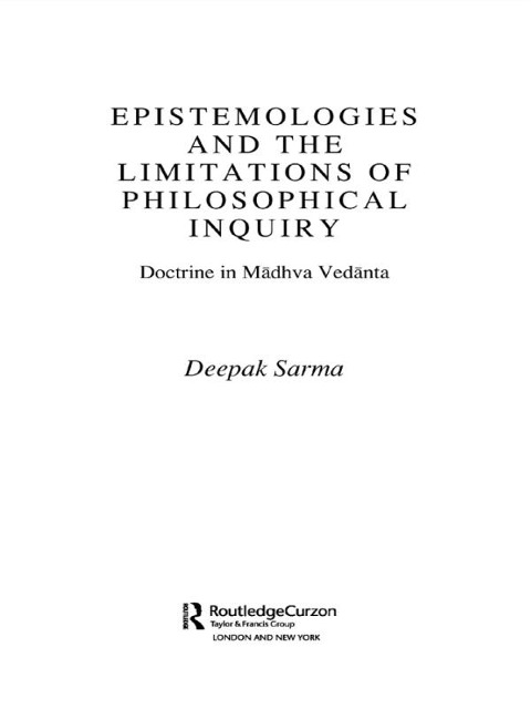 Epistemologies and the Limitations of Philosophical Inquiry - Deepak Sarma