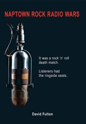 Naptown Rock Radio Wars - David Fulton