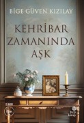 Cover-Bild zum Titel 'Kehribar Zamaninda Ask' von 'Bige Güven Kizilay'