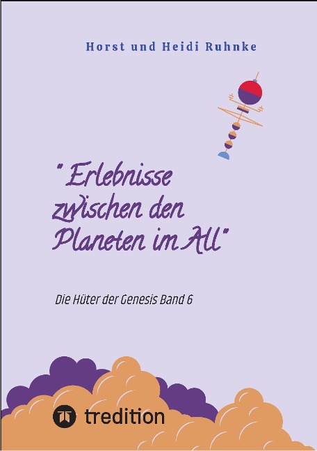 " Erlebnisse zwischen den Planeten im All" - Horst und Heidi Ruhnke