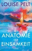 Cover-Bild zum Titel 'Die Anatomie der Einsamkeit' von 'Louise Pelt'