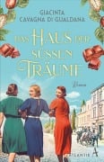 Das Haus der süßen Träume - Giacinta Cavagna di Gualdana