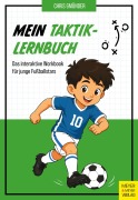 Cover-Bild zum Titel 'Mein Taktik-Lernbuch - Das interaktive Workbook für junge Fußballstars' von 'Chris Gmünder'