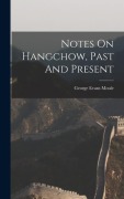 Cover-Bild zum Titel 'Notes On Hangchow, Past And Present' von 'George Evans Moule'
