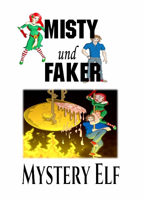 Misty und Faker - Mystery Elf