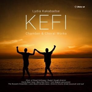 Kefi: Chamber & Choral Works - Choir of Royal Holloway