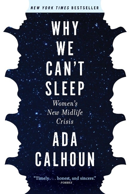 Why We Can't Sleep - Ada Calhoun