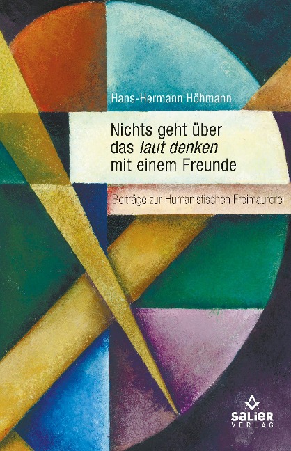 Nichts geht über das laut denken mit einem Freunde - Hans-Hermann Höhmann