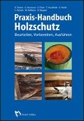 Cover-Bild zum Titel 'Praxis-Handbuch Holzschutz' von 'Tobias Huckfeldt'