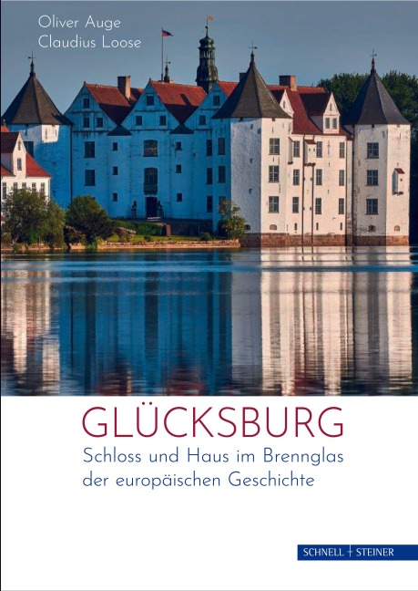 Glücksburg - Oliver Auge, Claudius Loose