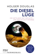 Cover-Bild zum Titel 'Die Diesel-Lüge' von 'Holger Douglas'