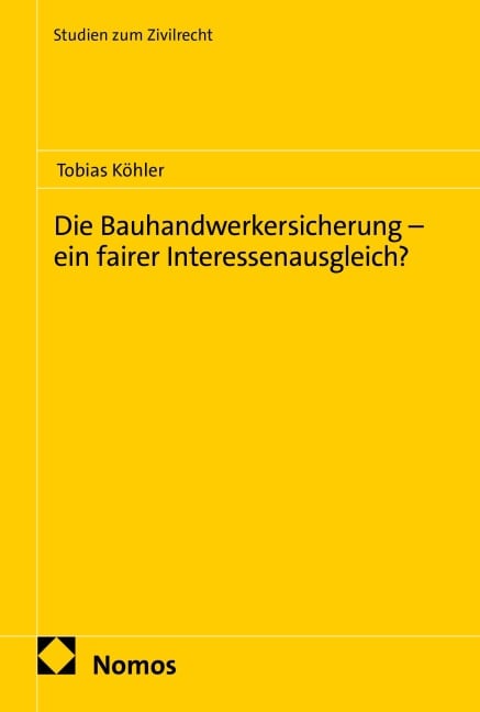 Die Bauhandwerkersicherung - ein fairer Interessenausgleich? - Tobias Köhler