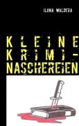 Cover-Bild zum Titel 'Kleine Krimi-Naschereien' von 'Ilona Waldera'