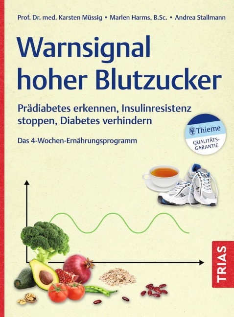 Warnsignal hoher Blutzucker - Karsten Müssig, Andrea Stallmann, Marlen Harms