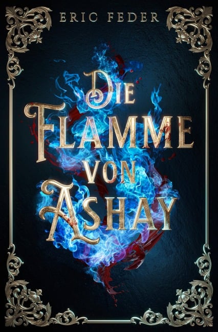 Die Flamme von Ashay - Eric Feder