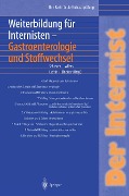 Der Internist: Weiterbildung für Internisten Gastroenterologie und Stoffwechsel - 