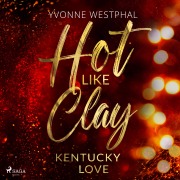 Cover-Bild zum Titel 'Hot Like Clay - Kentucky Love' von 'Yvonne Westphal'