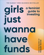 Cover-Bild zum Titel 'Girls Just Wanna Have Funds' von 'Camilla Falkenberg, Emma Due Bitz, Anna-Sophie Hartvigsen'