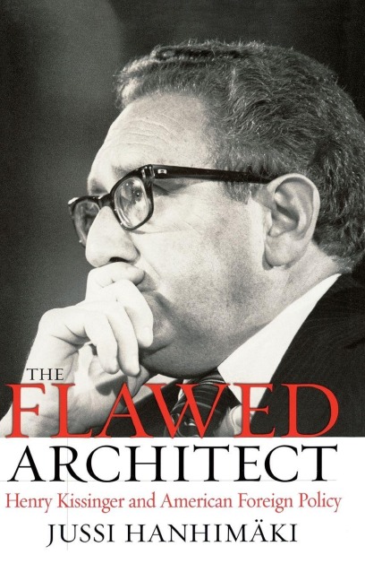 The Flawed Architect - Jussi M. Hanhimaki