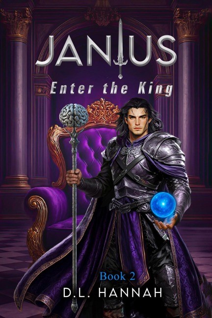 JanIus: Enter the King Book II - D. L. Hannah