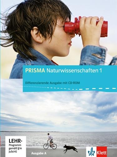 Prisma Naturwissenschaften 1 - Ausgabe A. Schülerbuch mit Schüler-CD-ROM 5./6. Schuljahr - 