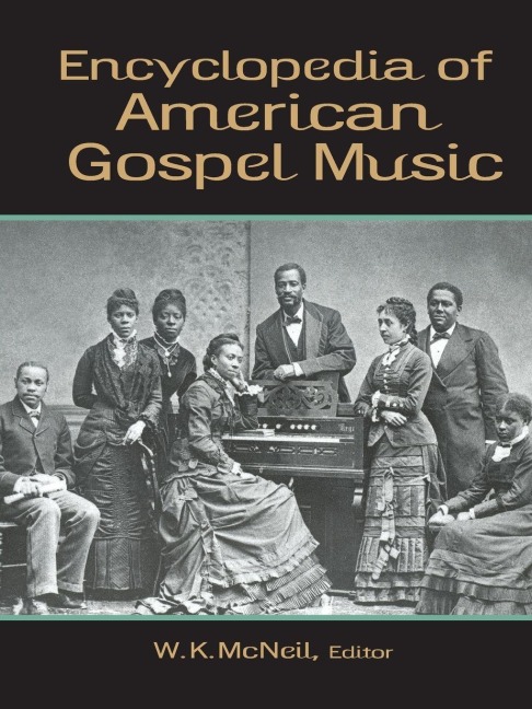 Encyclopedia of American Gospel Music - 