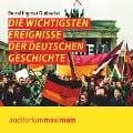 Die wichtigsten Ereignisse der deutschen Geschichte (Ungekürzt) - Bernd Ingmar Gutberlet