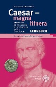 Caesar - magna itinera - Roland Glaesser