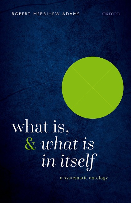 What Is, and What Is In Itself - Robert Merrihew Adams