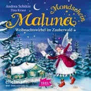 Cover-Bild zum Titel 'Maluna Mondschein. Weihnachtswirbel im Zauberwald' von 'Andrea Schütze'