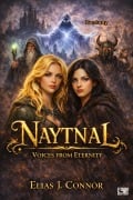 Cover-Bild zum Titel 'Naytnal - Voices from eternity (deutsche Version)' von 'Elias J. Connor'