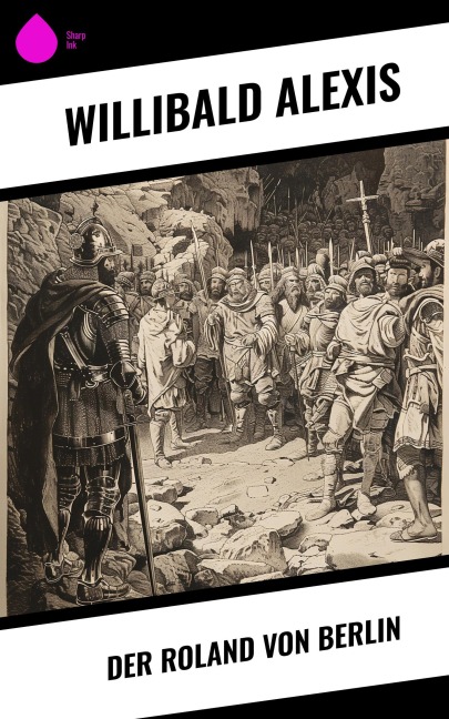 Der Roland von Berlin - Willibald Alexis