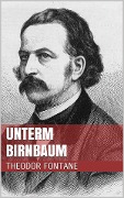 Unterm Birnbaum - Theodor Fontane