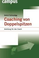 Coaching von Doppelspitzen - Astrid Schreyögg