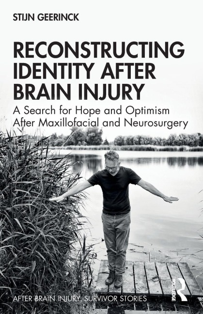 Reconstructing Identity After Brain Injury - Stijn Geerinck