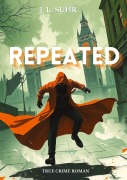 Cover-Bild zum Titel 'Repeated' von 'J. L. Suhr'