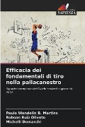 Efficacia dei fondamentali di tiro nella pallacanestro - Paulo Wendelin B. Martins, Robson Ruiz Olivoto, Michelli Demarchi