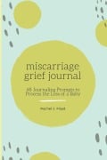 Cover-Bild zum Titel 'Miscarriage Grief Journal' von 'Rachel J. Floyd'