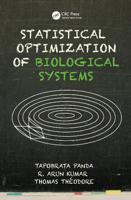 Statistical Optimization of Biological Systems - Tapobrata Panda, Thomas Theodore, R Arun Kumar