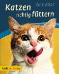 Cover-Bild zum Titel 'Katzen richtig füttern' von 'Anna Laukner'