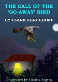 The Call of the 'Go-Away' Bird - Clare Kerchhoff