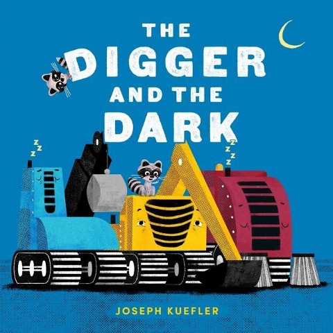 The Digger and the Dark - Joseph Kuefler