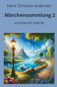 Cover-Bild zum Titel 'Märchensammlung 2: In Einfacher Sprache' von 'Hans Christian Andersen'