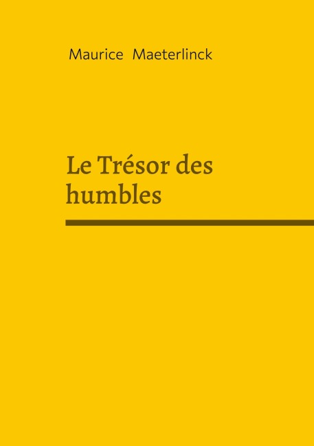 Le Trésor des humbles - Maurice Maeterlinck