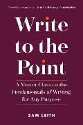 Write to the Point - Sam Leith