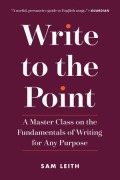 Cover-Bild zum Titel 'Write to the Point' von 'Sam Leith'
